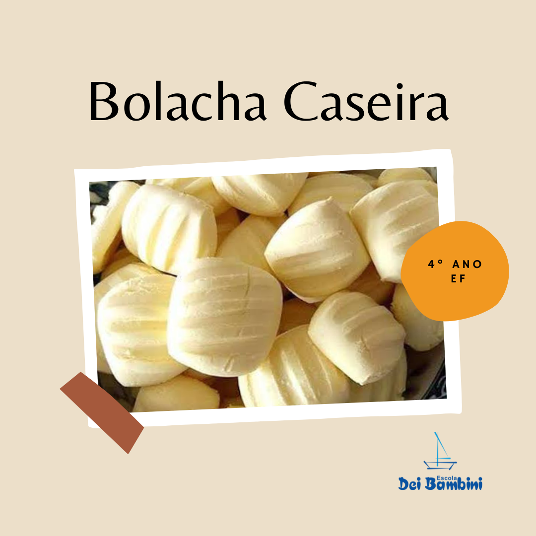 Bolacha Caseira - 4º ano EF